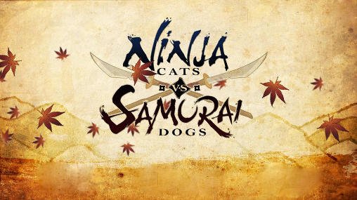 download Ninja cats vs samurai dogs apk